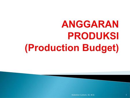 ANGGARAN PRODUKSI (Production Budget)