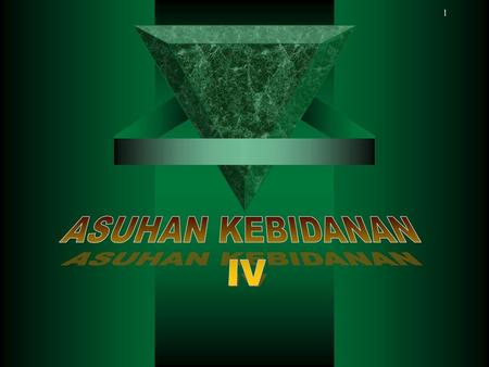 ASUHAN KEBIDANAN IV.