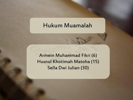 Hukum Muamalah Armein Muhammad Fikri (6) Husnul Khotimah Matoha (15)