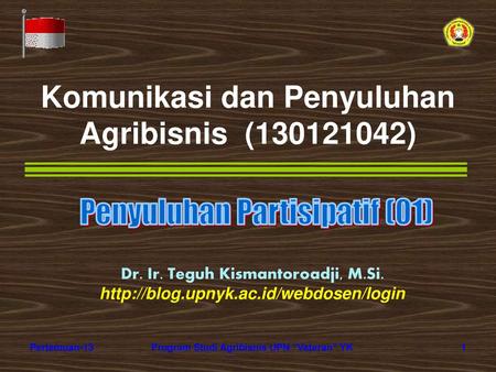 Komunikasi dan Penyuluhan Agribisnis ( )