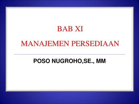 BAB XI MANAJEMEN PERSEDIAAN