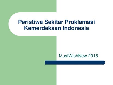 Peristiwa Sekitar Proklamasi Kemerdekaan Indonesia