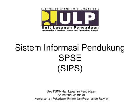 Sistem Informasi Pendukung SPSE (SIPS)