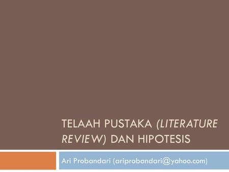 TELAAH Pustaka (Literature Review) dan hipotesis