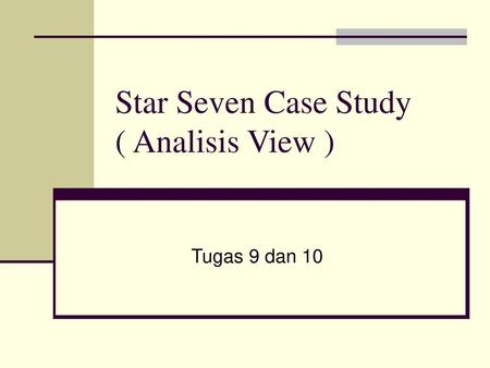 Star Seven Case Study ( Analisis View )