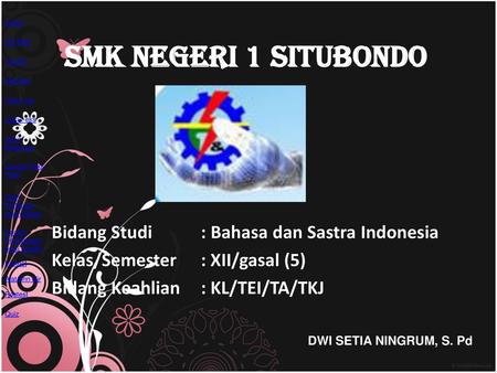 SMK NEGERI 1 SITUBONDO Bidang Studi : Bahasa dan Sastra Indonesia