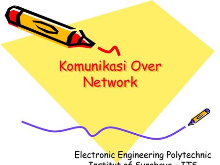 Komunikasi Over Network