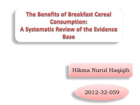 The Benefits of Breakfast Cereal Consumption: