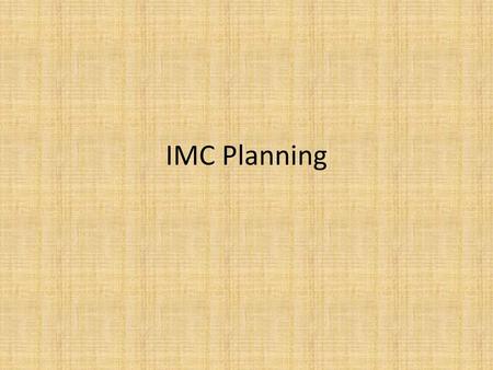 IMC Planning.