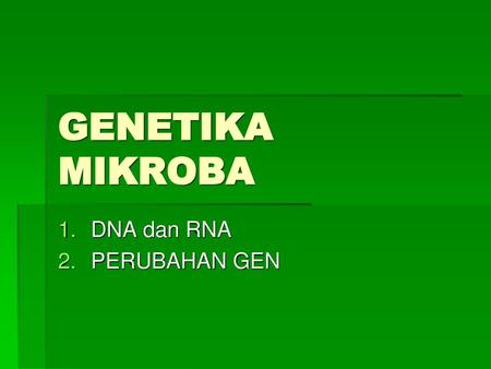DNA dan RNA PERUBAHAN GEN