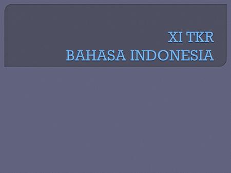 XI TKR BAHASA INDONESIA
