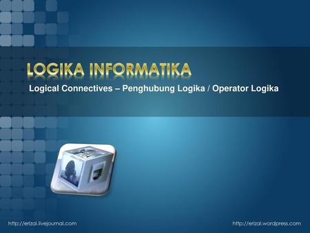 Logical Connectives – Penghubung Logika / Operator Logika