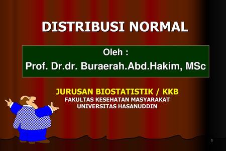 Oleh : Prof. Dr.dr. Buraerah.Abd.Hakim, MSc