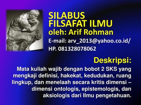 SILABUS FILSAFAT ILMU oleh: Arif Rohman   co