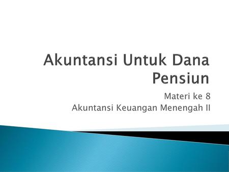 Akuntansi Untuk Dana Pensiun