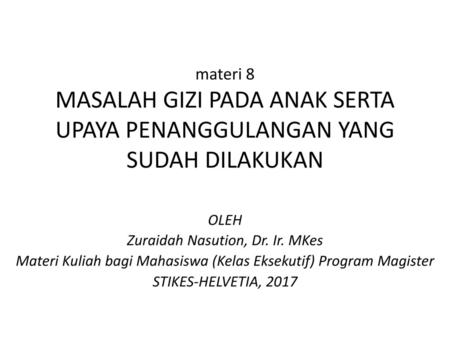 OLEH Zuraidah Nasution, Dr. Ir. MKes