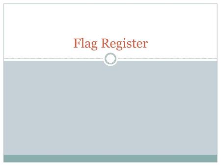 Flag Register.