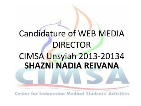 Candidature of WEB MEDIA DIRECTOR CIMSA Unsyiah SHAZNI NADIA REIVANA