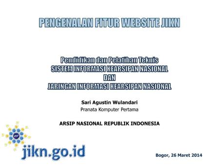 Sari Agustin Wulandari ARSIP NASIONAL REPUBLIK INDONESIA