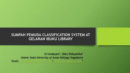 SUMPAH PEMUDA CLASSIFICATION SYSTEM AT GELARAN IBUKU LIBRARY