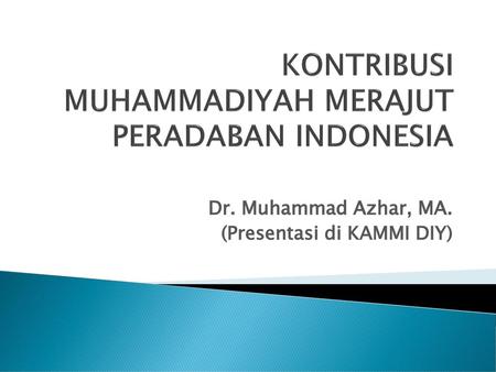 KONTRIBUSI MUHAMMADIYAH MERAJUT PERADABAN INDONESIA