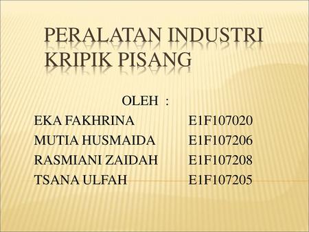 PERALATAN INDUSTRI KRIPIK PISANG