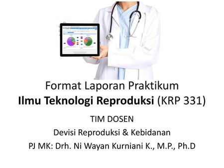 Format Laporan Praktikum Ilmu Teknologi Reproduksi (KRP 331)