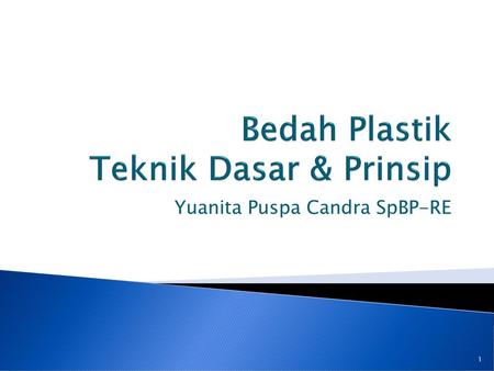 Bedah Plastik Teknik Dasar & Prinsip