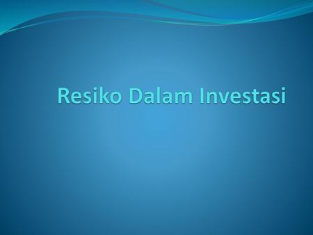 Resiko Dalam Investasi