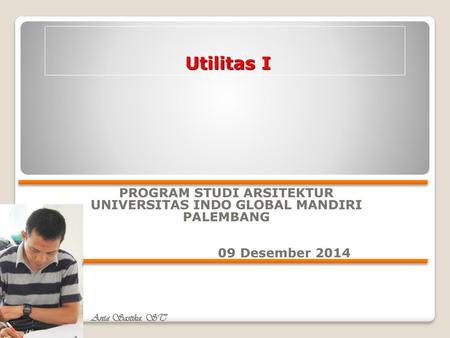PROGRAM STUDI ARSITEKTUR UNIVERSITAS INDO GLOBAL MANDIRI PALEMBANG