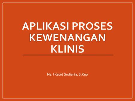 Aplikasi proses kewenangan klinis