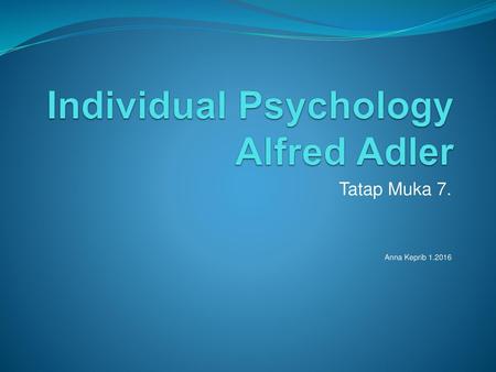 Individual Psychology Alfred Adler