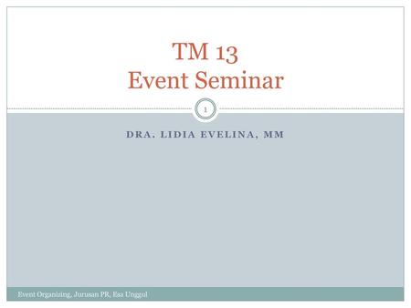 TM 13 Event Seminar Dra. Lidia Evelina, MM