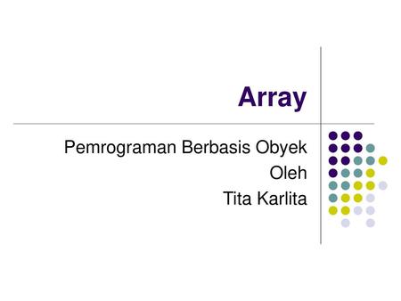 Pemrograman Berbasis Obyek Oleh Tita Karlita