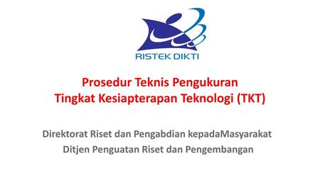 Prosedur Teknis Pengukuran Tingkat Kesiapterapan Teknologi (TKT)