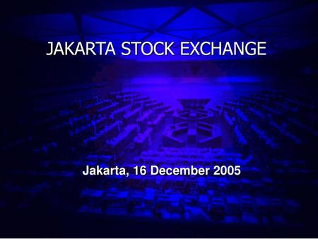 JAKARTA STOCK EXCHANGE