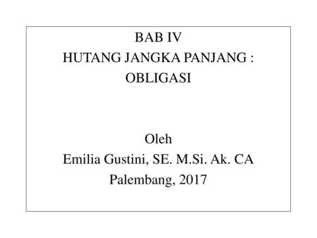 HUTANG JANGKA PANJANG : OBLIGASI