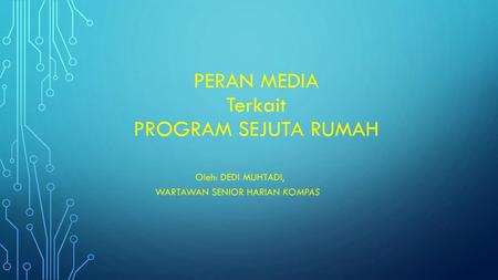 Peran Media terkait Program Sejuta Rumah