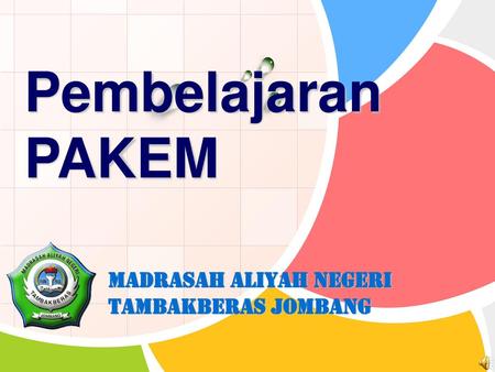 Pembelajaran PAKEM Madrasah Aliyah Negeri Tambakberas Jombang.