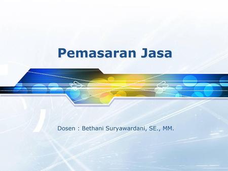 Dosen : Bethani Suryawardani, SE., MM.