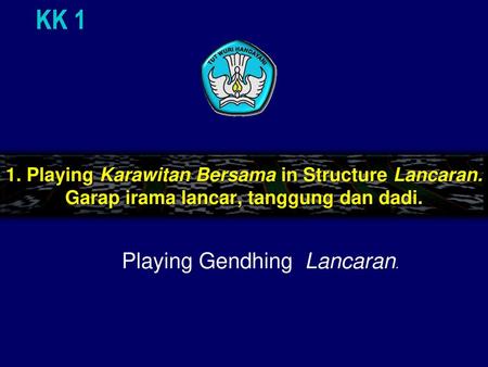 Playing Gendhing Lancaran.