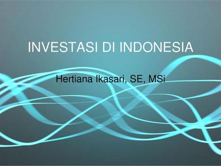 INVESTASI DI INDONESIA