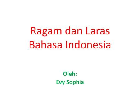 Ragam dan Laras Bahasa Indonesia