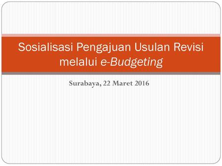 Sosialisasi Pengajuan Usulan Revisi melalui e-Budgeting