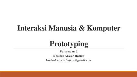 Interaksi Manusia & Komputer Prototyping