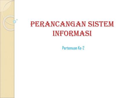 Perancangan Sistem Informasi