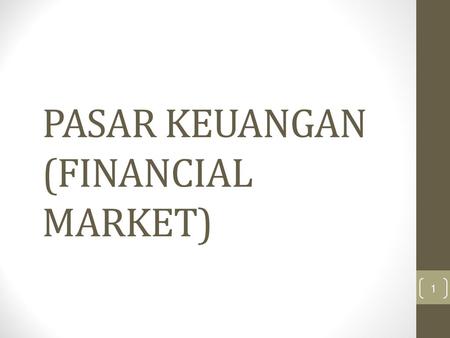 PASAR KEUANGAN (FINANCIAL MARKET)