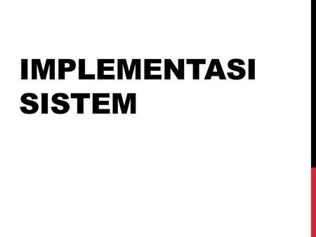 Implementasi Sistem.