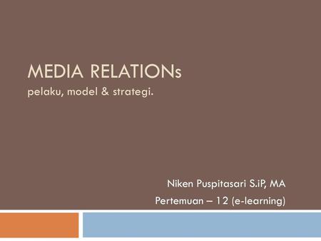 MEDIA RELATIONs pelaku, model & strategi.