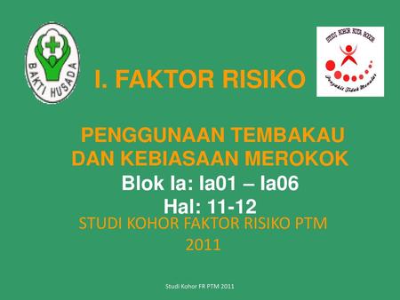 STUDI KOHOR FAKTOR RISIKO PTM 2011